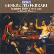 Benedetto Ferrari: Musiche Varie a voce sola