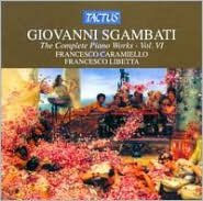 Giovanni Sgambati: The Complete Piano Works, Vol. 6