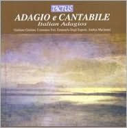 Title: Adagio e Cantabile: Italian Adagios, Artist: N/A