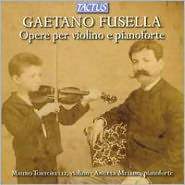 Gaetano Fusella: Opere per Violino e Pianoforte