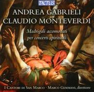 Andrea Gabrieli, Claudio Monteverdi: Madrigali accomodati per concerti spirituali