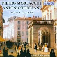 Pietro Morlacchi, Antonio Torriani: Fantasie d'Opera