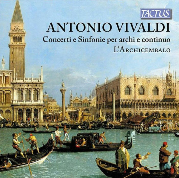 Antonio Vivaldi: Concerti e Sinfonie per archi e continuo