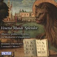 Venetia Mundi Splendor: Musica e politica a Venezia tra Medioevo e Umanesimo