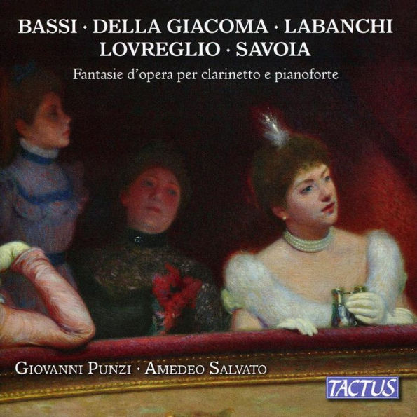 Bassi, Della Giacoma, Labanchi, Lovreglio, Savola: Fantasie d'opera per clarinetto e pianoforte