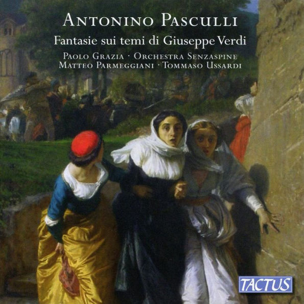 Antonino Pasculli: Fantasie sui temi di Giuseppe Verdi