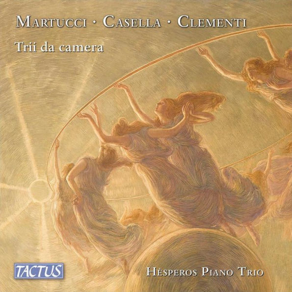 Martucci, Casella, Clementi: Chamber Trios
