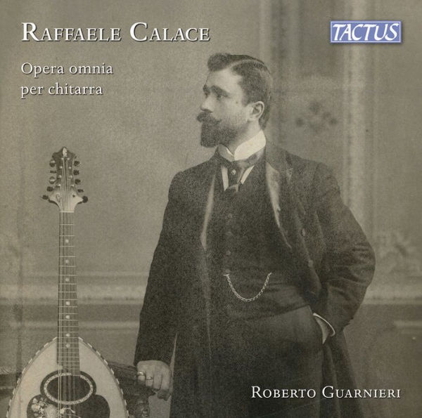 Raffaele Calace: Opera omnia per chitarra