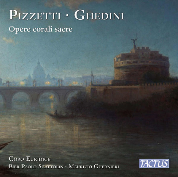 Pizzetti, Ghedini: Opere corali sacre