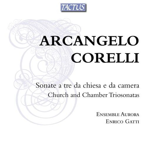 Arcangelo Corelli: Church and Chamber Trio Sonatas, Op. 1-4