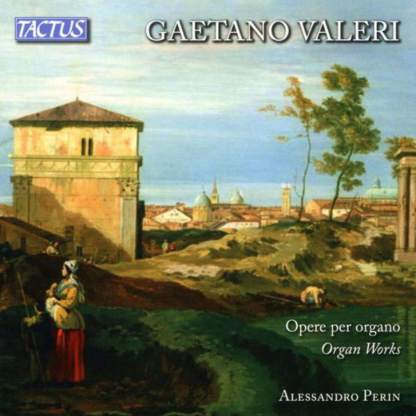 Gaetano Valeri: Organ Works