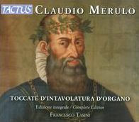 Claudio Merulo: Toccate d'Intavolatura d'Organo, Complete Edition