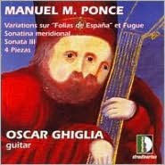 Ponce: Variations sur "Folias de Espa¿¿a" et Fugue; Sonatina meridional; Sonata 3; 4 Piezas