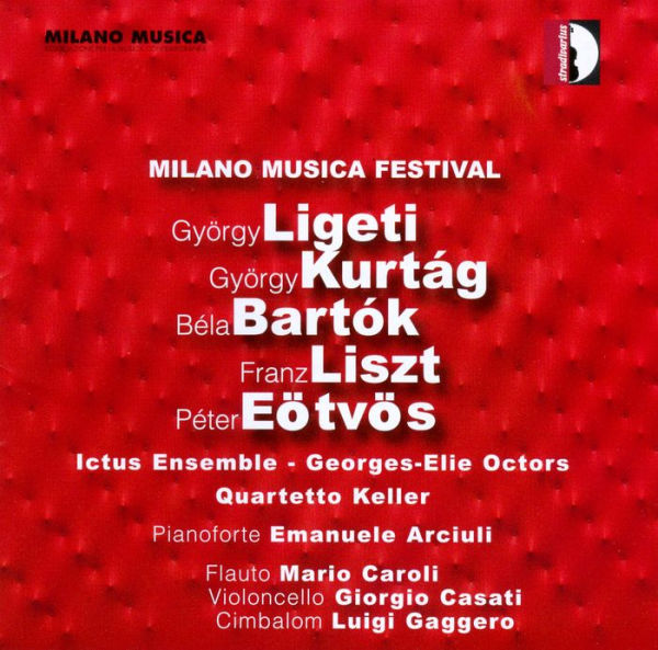 Milano Musica Festival: Ligeti, Kurt¿¿g, Bart¿¿k, Liszt, E¿¿tv¿¿s