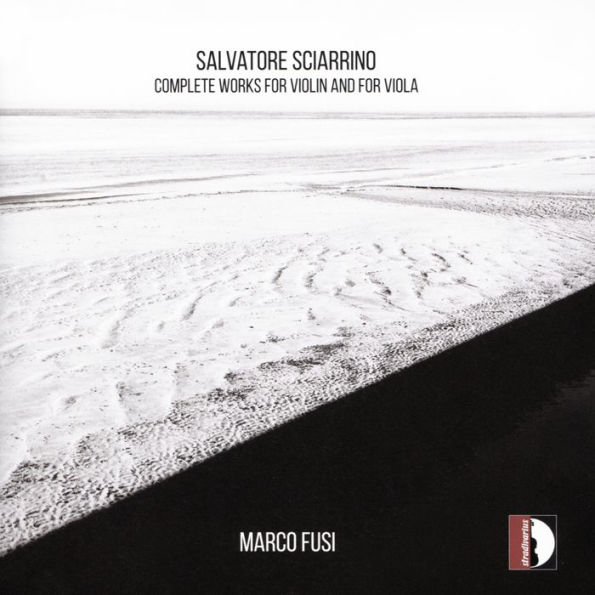 Salvatore Sciarrino: Complete Works for Violin and for Viola