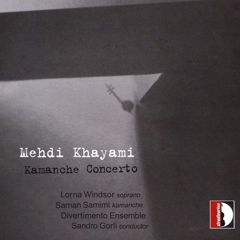 Mehdi Khayami: Kamanche Concerto