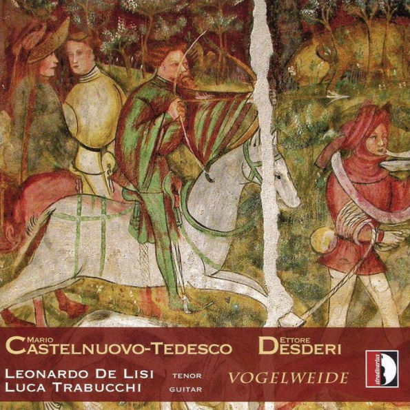 Vogelweide: Castelnuovo-Tedesco, Desderi