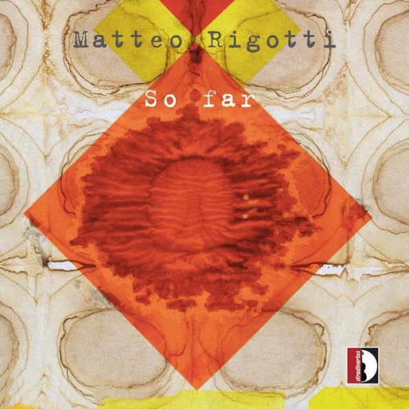 Matteo Rigotti: So Far