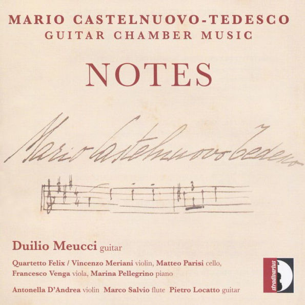 Notes: Mario Castelnuovo-Tedesco Guitar Chamber Music