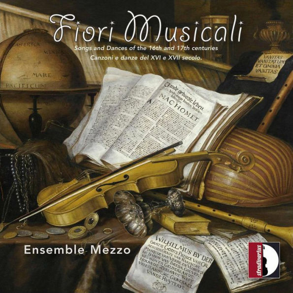 Fiori Musicali: Songs and Dances of the 16th and 17th centuries