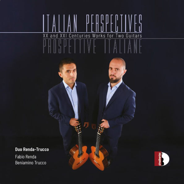 Italian Perspectives: XX and XXI Centuries Workds for Two Guitars