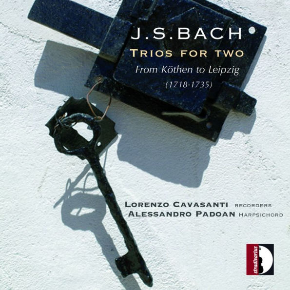 J.S. Bach: Trios for Two- From Köthen to Leipzig