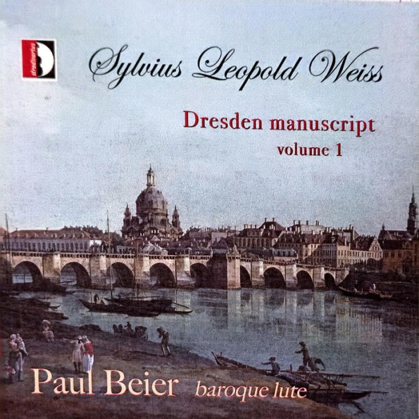 Sylvius Leopold Weiss: Dresden Manuscript, Vol. 1