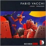 Fabio Vacchi: Luoghi Immaginari