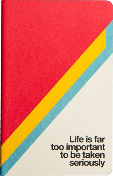 Life Is Far Too Important To Be Taken Seriously Small Notebook
