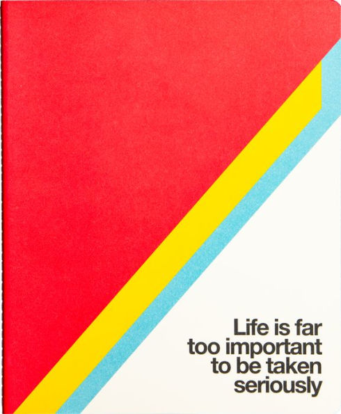 Life Is Far Too Important To Be Taken Seriously Regular Notebook