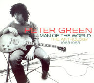 Title: Man of the World: The Anthology 1968-1988, Artist: Peter Green