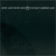 Title: White Light/White Heat, Artist: The Velvet Underground
