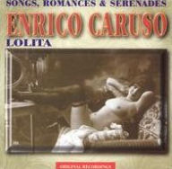 Title: Greatest Hits: Songs, Romances & Serenades, Artist: Enrico Caruso