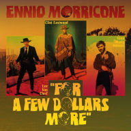 Title: For a Few Dollars More [Original Motion Picture Soundtrack], Artist: Ennio Morricone