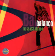 Title: Bossa & Balanço, Artist: 