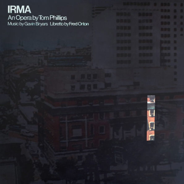 Irma: An Opera by Tom Phillips