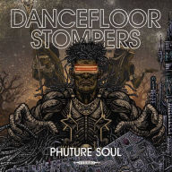Title: Phuture Soul, Artist: Dancefloor Stompers