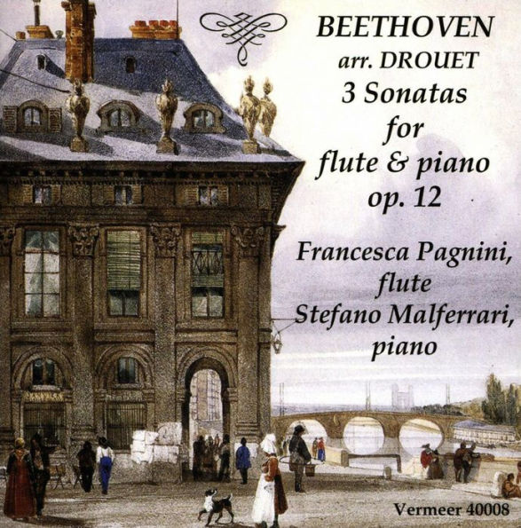 Beethoven arr. Drouet: 3 Sonatas for Flute & Piano Op. 12