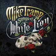 Title: Songs of White Lion, Artist: Mike Tramp