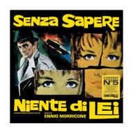 Title: Senza Sapere Niente di Lei [Colonna Sonora Originale del Film][Yellow LP], Artist: Ennio Morricone