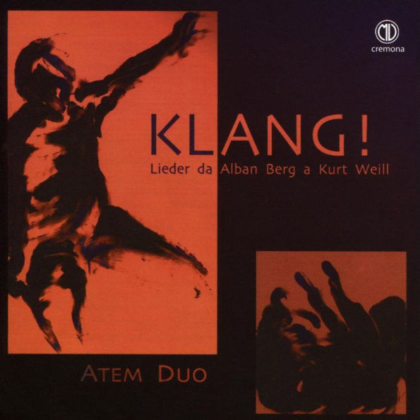 Klang!: Lieder da Alban Berg & Kurt Weill