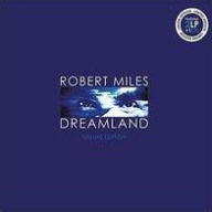 Title: Dreamland [Deluxe Edition], Artist: Robert Miles