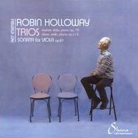 Robin Holloway: Trios; Sonata for Viola, Op. 87