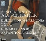 Benedikt Anton Aufschnaiter: Dulcis Fidium Harmonia