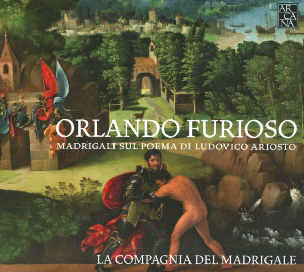 Orlando Furioso: Madrigali sul poema di Ludovico Ariosto