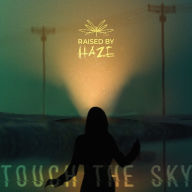 Title: Touch the Sky, Artist: Raised by Haze