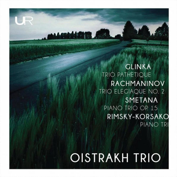 Glinka: Trio Pathetique; Rachmaninov: Trio Elegiaque No. 2; Smetana: Piano Trio Op. 15; Timsky-Korasakov: Piano Trio