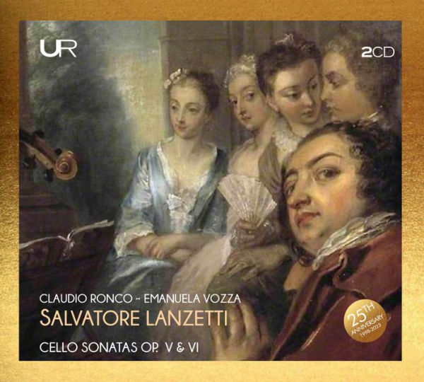 Salvatore Lanzetti: Cello Sonatas Op. V & VI