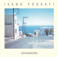 Title: Decadancing, Artist: Ivano Fossati