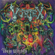 Title: Them Witches, Artist: Vortex